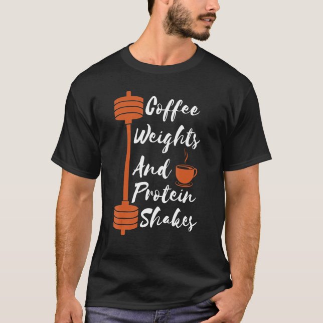 T-shirt Poids De Café Et Protéines Shakes Entraînement Gym (Devant)