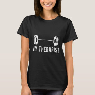 T-shirt Poids de Fitness Amusant Force Gym Mon Thérapeute