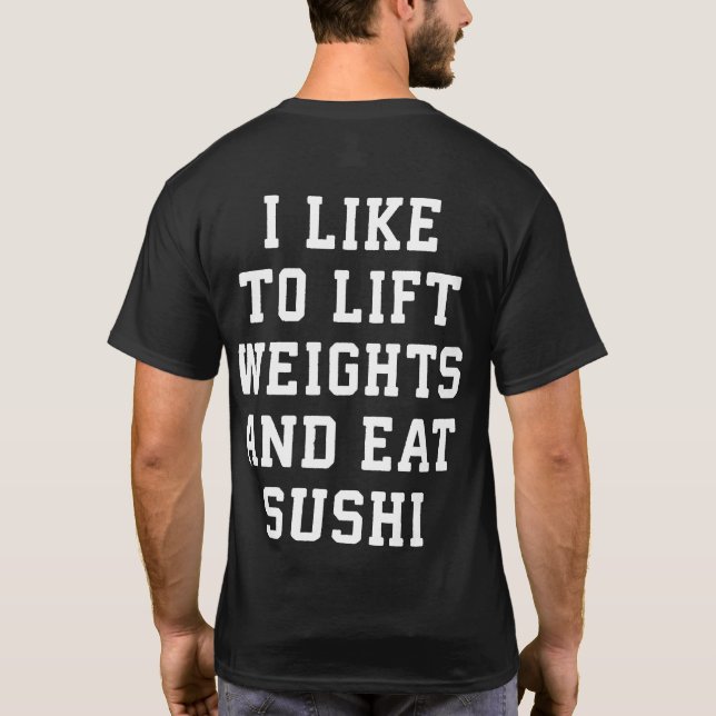 T-shirt Poids de levage et de manger du sushi - Carbes amu (Dos)