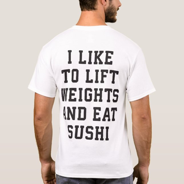 T-shirt Poids de levage et de manger du sushi - Carbes amu (Dos)