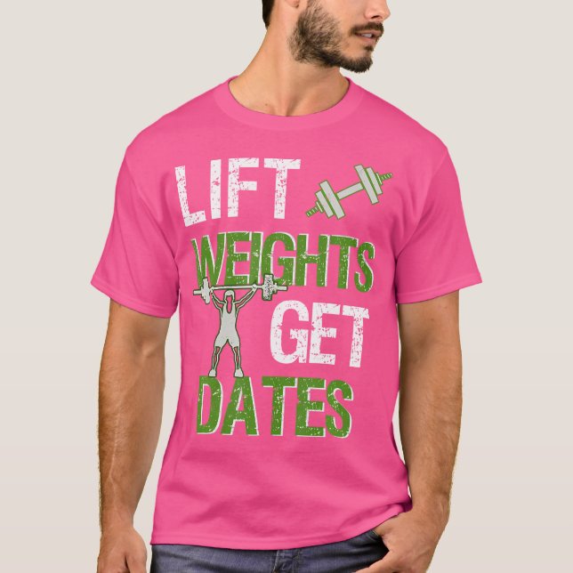 T-shirt Poids de levage Obtenir Dates Mens Gains de poids  (Devant)