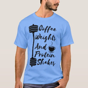 T-shirt Poids du café et secousses de protéines Entraîneme