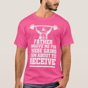 T-shirt Poids Levant Bodybuilding Pardonnez-Moi Ces Gains