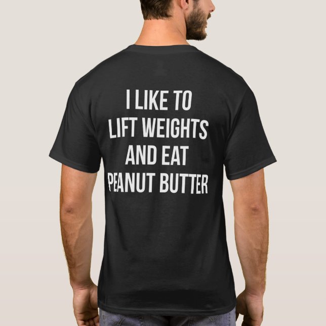 T-shirt Poids Lift Et Manger Beurre D'Arachide - Bâtiment  (Dos)
