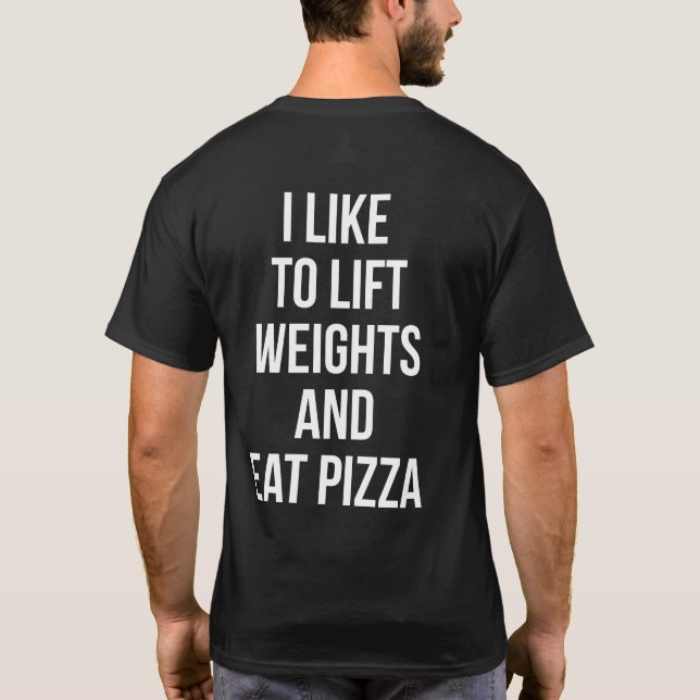 T-shirt Poids Lift et Pizza Manger - Carbes - Amusante nou (Dos)