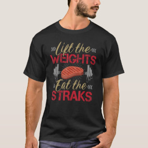 T-shirt Poids Lift Mangez des Steaks - Mangeur de viande C