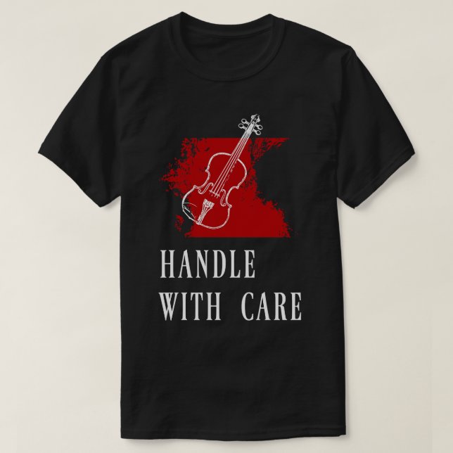 T-shirt Poignée de violon avec soin (Design devant)