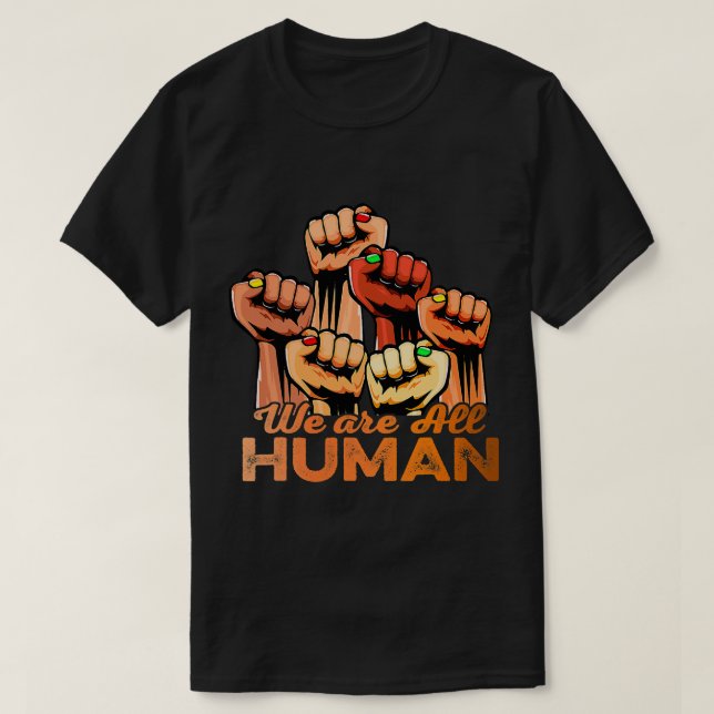 T-shirt Poing Main Nous Sommes Tous Humains Africains Fier (Design devant)