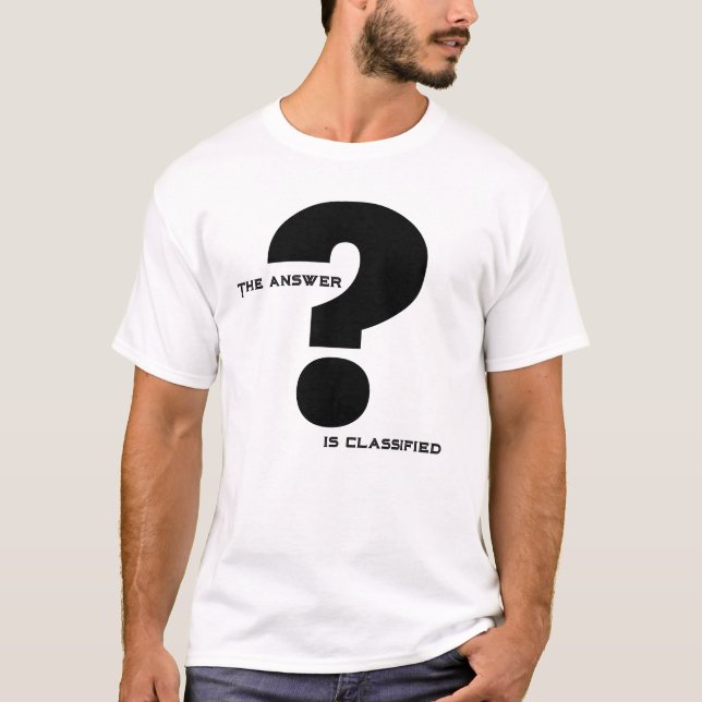 T-shirt Point de question ? La réponse est classée (Devant)