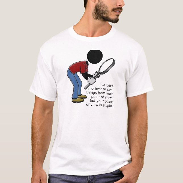 T-shirt Point de vue est stupide (Devant)