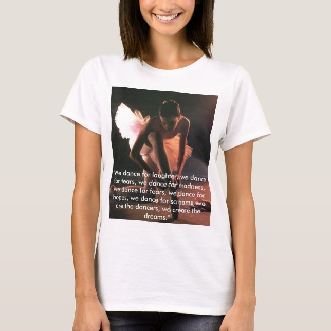 T-shirt Pointe "que nous dansons pour le rire, nous… - (Devant)