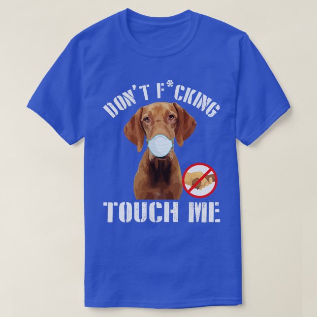 T-shirt Pointeur Dog Avec Masque Visage Ne Fcking Tough Me (Design devant)