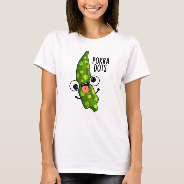 T-shirt Points de Pokra Okra Drôle de Blague  (Devant)
