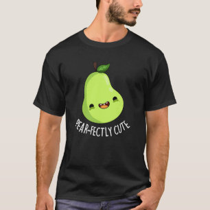 T-shirt Poire parfaitement mignonne Fruit Pear Pun Dark BG