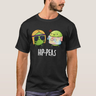 T-shirt Pois de hanche drôle Hippie Peas Pun Dark BG