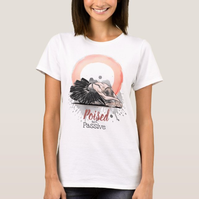 T-shirt Poised Not Passive Ballet Enso Minimalist Ballet (Devant)