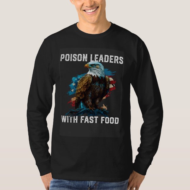 T-shirt Poison Leaders With Fast Food  American 4th Of Jul (Devant)