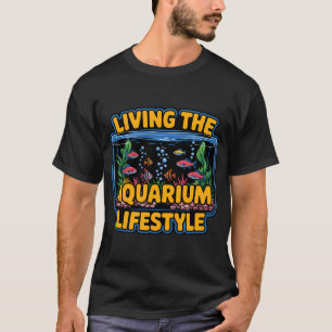 T-shirt Poisson d'aquarium vivant Mode de vie des amateurs