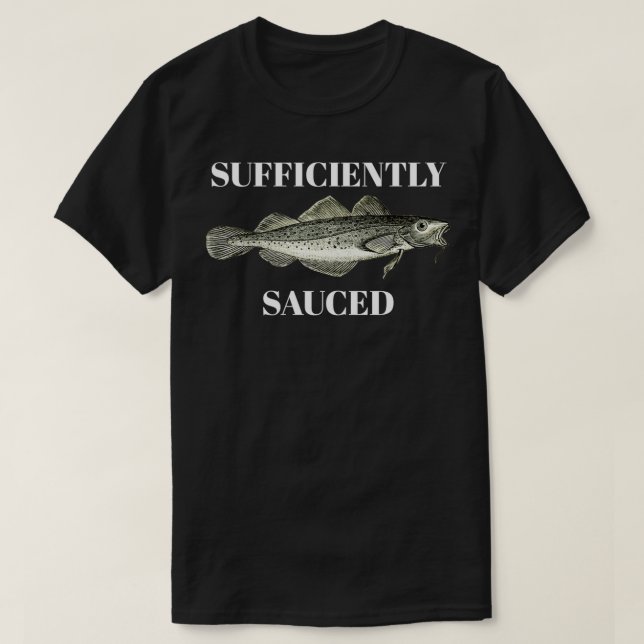 T-shirt Poisson De Morue Suffisamment Saucé  (Design devant)