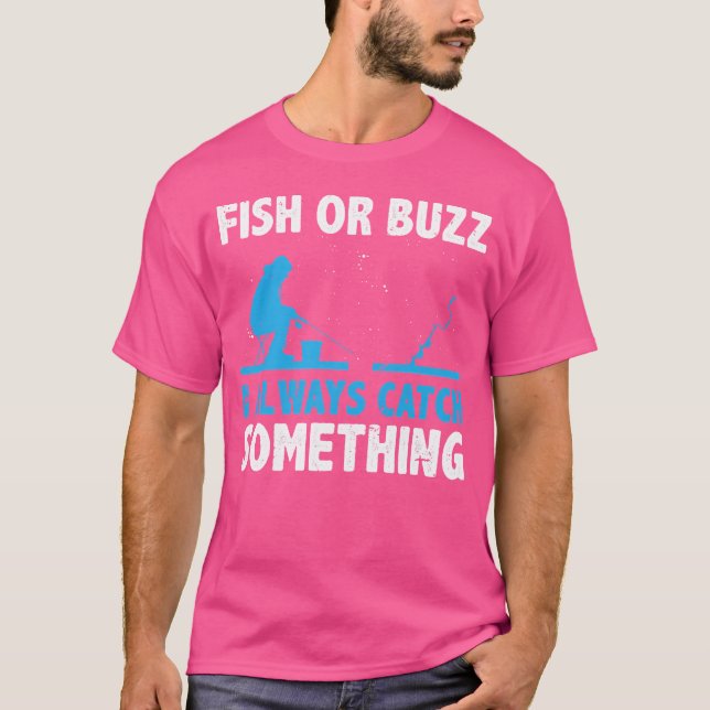 T-shirt Poisson Ou Buzz J'Attrape Toujours Quelque Chose P (Devant)