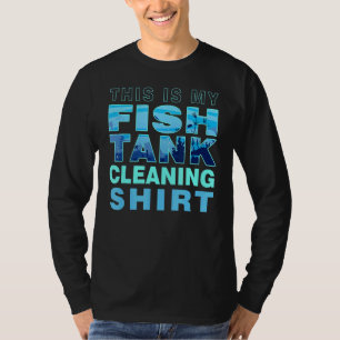 T-shirt Poisson Tank Aquarist C'Est Mon Nettoyage Tank Poi