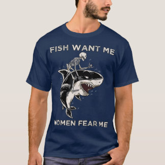 T-shirt Poisson Veut Moi Femmes Craindre Moi Drôle Squelet