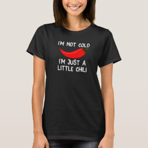 T-shirt Poivre Je n'ai pas froid Je ne suis que du Petit C