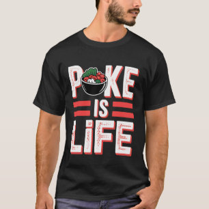 T-shirt Poke est la vie amant de nourriture de poisson cru