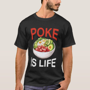 T-shirt Poke est la vie amateur de nourriture de poisson c