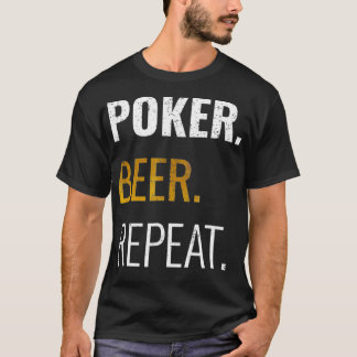 T-shirt Poker Bière Répéter Pour Les Fans Casino De Teas H