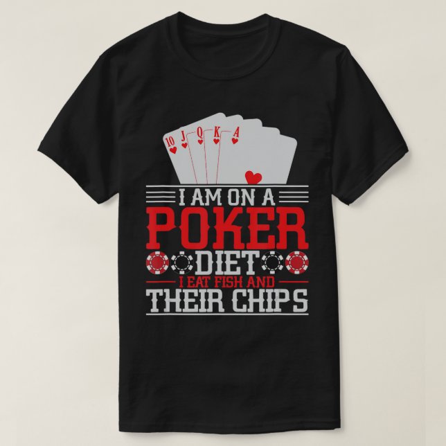 T-shirt Poker Diet Je Mange Du Poisson Et Leurs Chips Poke (Design devant)