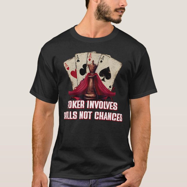 T-shirt Poker implique des compétences et non du hasard Je (Devant)