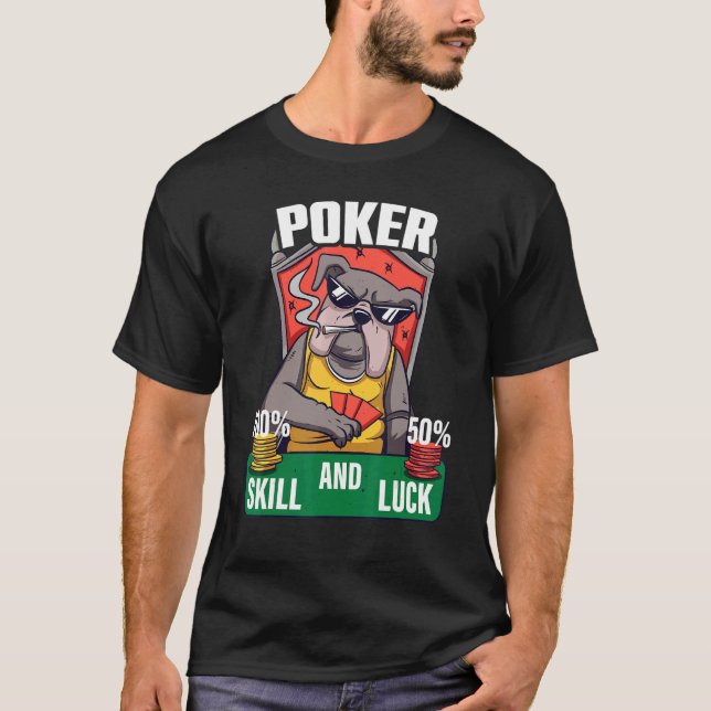 T-shirt Poker is 100 Skill 50 Luck Casino card player poke (Devant)