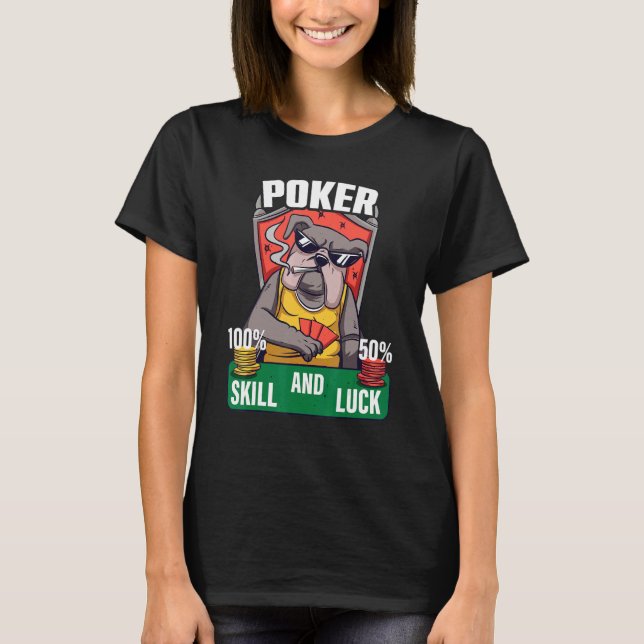 T-shirt Poker is 100 Skill 50 Luck Casino card player poke (Devant)