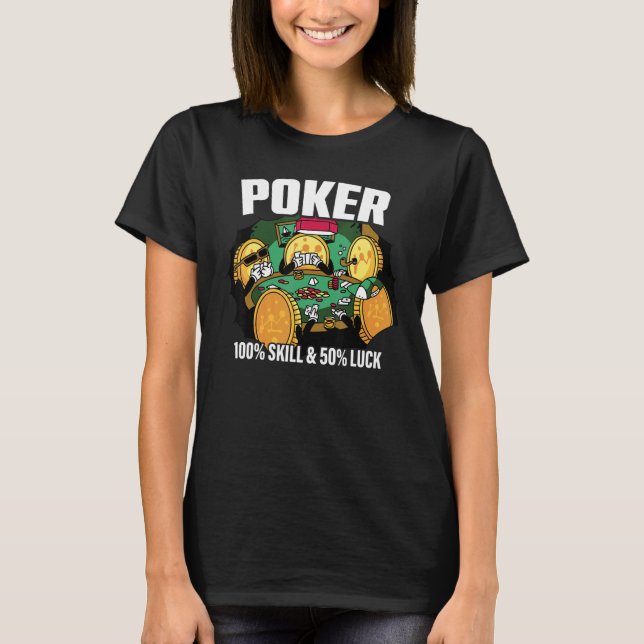 T-shirt Poker is 100 Skill 50 Luck Casino card player poke (Devant)