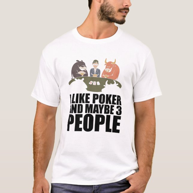 T-shirt Poker - J'Aime Poker Et Peut-Être 3 Personnes (Devant)