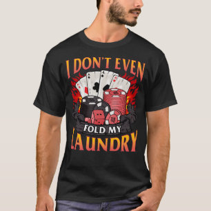 T-shirt Poker Je ne Passe Même Pas Mes Cartes De Joueur La