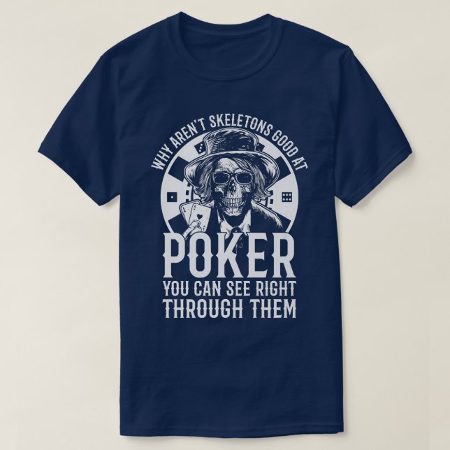 T-shirt Poker Player  Funny Skeleton Pun Poker  (Design devant)