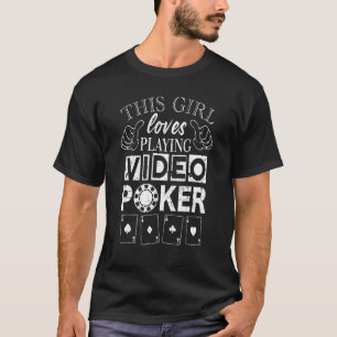 T-shirt Poker Vidéo Fille adore jouer au poker vidéo