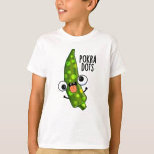 T-shirt Pokra Dots Funny Okra Pun