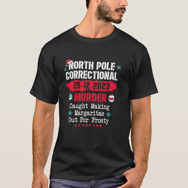 T-shirt Pôle Nord Meurtre Correctionnel Pris Pour Faire Ma (Devant)