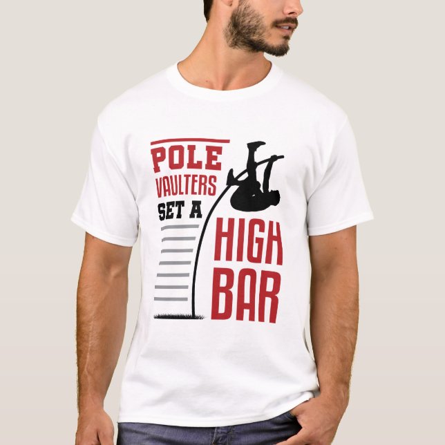 T-shirt Pole Vault Funny Pole Vaultes Set a High Bar (Devant)