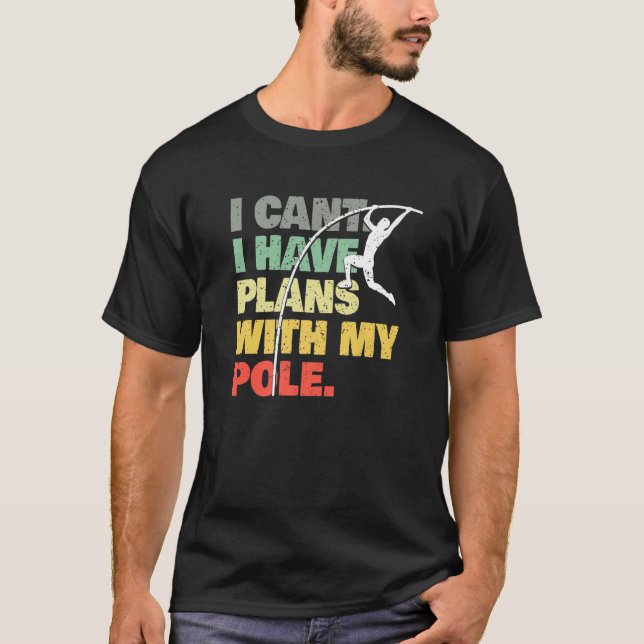 T-shirt Pole Vault  Plans With My Pole  Pole Vaulting (Devant)