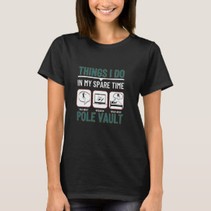 T-shirt Pole Vaulting choses que je fais dans mon temps li