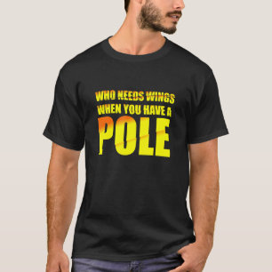 T-shirt Pole Vaulting Qui A Besoin D'Ailes Citer Hommes Fe