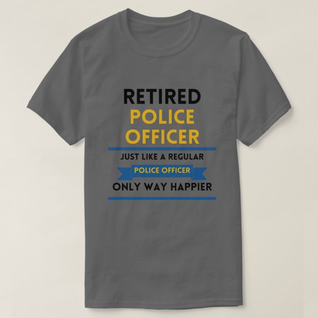 T-shirt police à la retraite comme un bleu ordinaire amusa (Design devant)