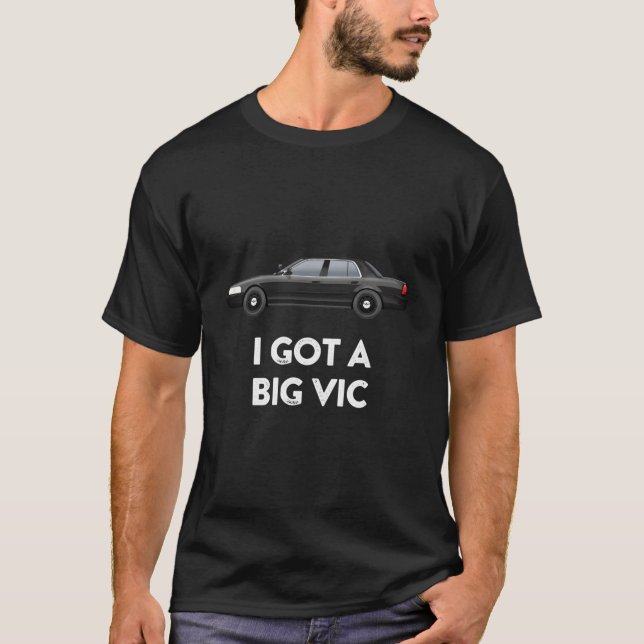 T-shirt Police Car I Got A Big Vic (Devant)