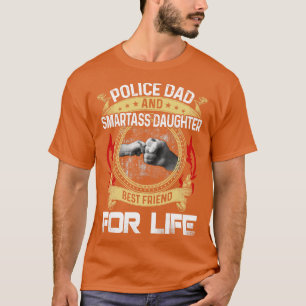 T-shirt Police Papa Et Fille Smartass Meilleur Ami Pour L