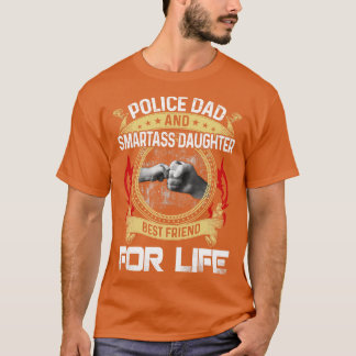 T-shirt Police Papa Et Fille Smartass Meilleur Ami Pour L
