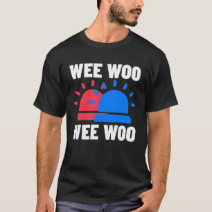 T-shirt Police Pompier et Ambulance Wee Woo Wee Woo